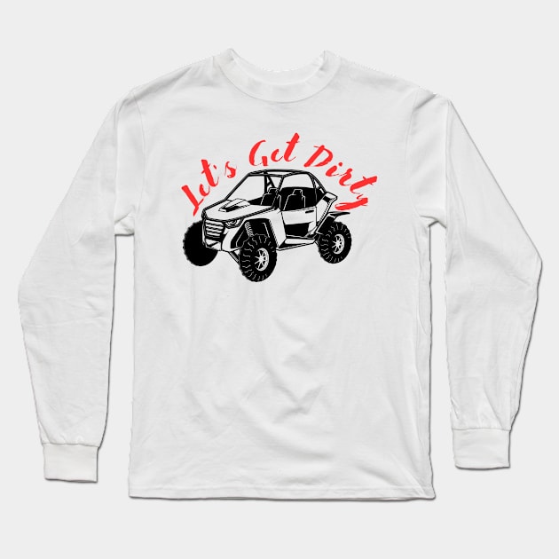 Let's Get Dirty Long Sleeve T-Shirt by Fierce Femme Designs